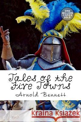 Tales of the Five Towns Arnold Bennett 9781722184643 Createspace Independent Publishing Platform - książka