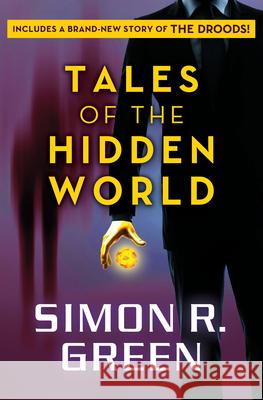 Tales of the Hidden World: Stories Simon R. Green 9781480491168 Open Road Media Sci-Fi & Fantasy - książka