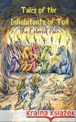 Tales of the Inhabitants of Toll: The Colored Path Lauren Reed 9781087881362 Lauren Reed - książka