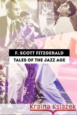 Tales of the Jazz Age F. Scott Fitzgerald 9781512169836 Createspace - książka