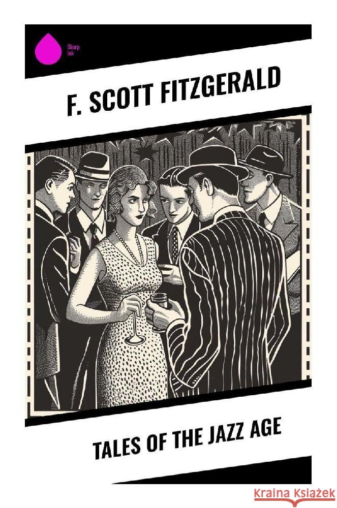 Tales of the Jazz Age Fitzgerald, F. Scott 9788028371463 Sharp Ink - książka