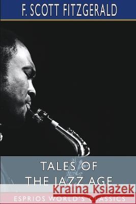 Tales of the Jazz Age (Esprios Classics) F Scott Fitzgerald 9798210343772 Blurb - książka