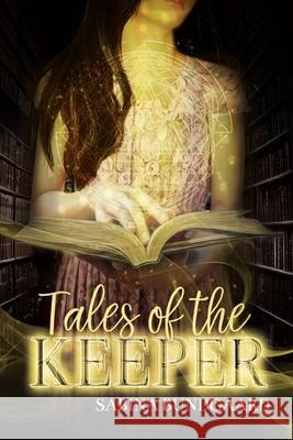 Tales of the Keeper Sabina Bundgaard 9781540811394 Createspace Independent Publishing Platform - książka