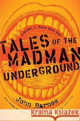 Tales of the Madman Underground John Barnes 9780142417027 Speak - książka