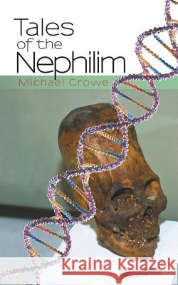 Tales of the Nephilim Michael Crowe 9781532004452 iUniverse - książka