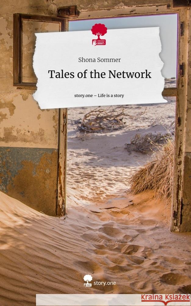 Tales of the Network. Life is a Story - story.one Sommer, Shona 9783711549686 story.one publishing - książka