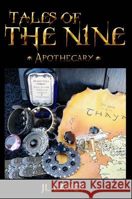 Tales Of The Nine: Apothecary Lahey, Jl 9781533342508 Createspace Independent Publishing Platform - książka