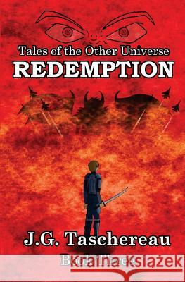 Tales of the Other Universe: Redemption J. G. Taschereau 9781536840377 Createspace Independent Publishing Platform - książka