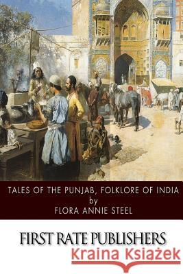 Tales of the Punjab, Folklore of India Flora Annie Steel 9781502337085 Createspace - książka