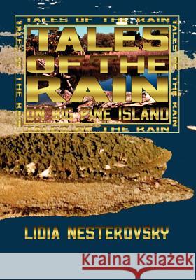 Tales Of The Rain on Big Pine Island Nesterovsky, Lidia 9781419648977 Booksurge Publishing - książka