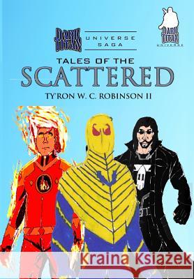 Tales of the Scattered Ty'ron W. C. Robinso 9780999820476 Dark Titan Entertainment - książka