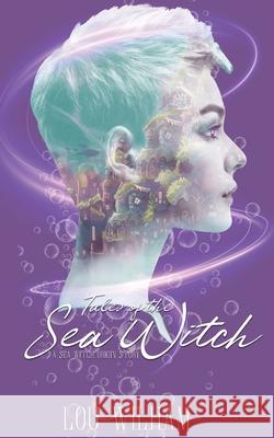 Tales of the Sea Witch Wilham, Lou 9781087859811 Lou Wilham - książka