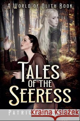 Tales of the Seeress Patrick S Smith 9798224761494 Patrick S. Smith - książka