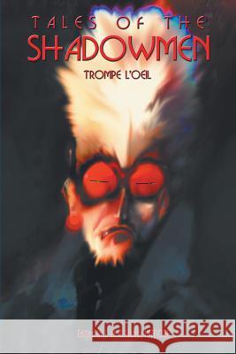 Tales of the Shadowmen 15: Trompe l'Oeil Jean-Marc Lofficier, Randy Lofficier 9781612278131 Hollywood Comics - książka