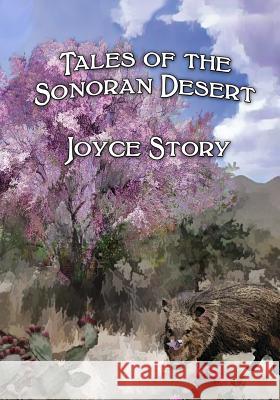 Tales of The Sonoran Desert Story, Joyce 9781494228125 Createspace - książka