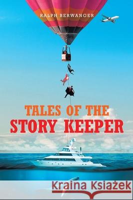Tales of the Story Keeper Ralph Berwanger 9781646708284 Covenant Books - książka