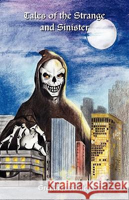 Tales of the Strange and Sinister Gregory Holden 9781412018111 Trafford Publishing - książka
