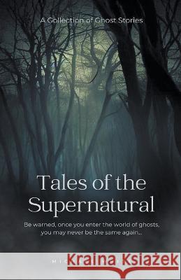 Tales of the Supernatural Michael White   9798215488461 Mike White - książka