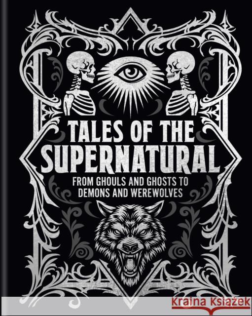 Tales of the Supernatural: From Ghouls and Ghosts to Demons and Werewolves Joseph Sheridan Le Fanu 9781398854000 Arcturus Publishing Ltd - książka