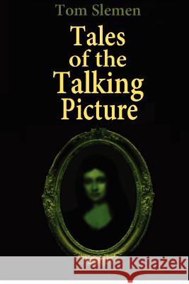 Tales of the Talking Picture Tom Slemen 9781478258988 Createspace - książka