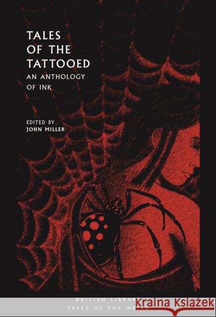 Tales of the Tattooed: An Anthology of Ink John Miller 9780712353304 British Library Publishing - książka