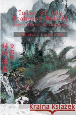 Tales of the Teahouse Retold: Investiture of the Gods Chew, Katherine Liang 9780595254194 Writers Club Press - książka