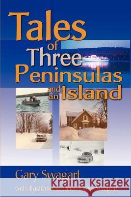 Tales of Three Peninsulas and an Island Gary F. Swagart 9780595146710 Writers Club Press - książka