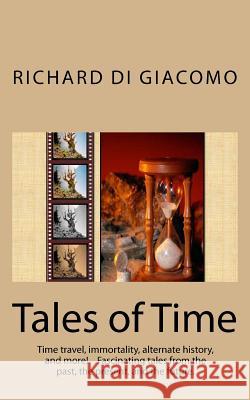 Tales of Time Richard D Jerry D 9781478235101 Createspace - książka