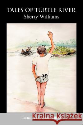 Tales of Turtle River Sherry Williams 9780595360499 iUniverse - książka