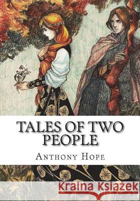 Tales of two people Hope, Anthony 9781723429200 Createspace Independent Publishing Platform - książka