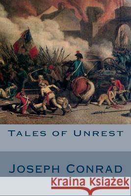 Tales of Unrest Joseph Conrad 9781502455185 Createspace - książka