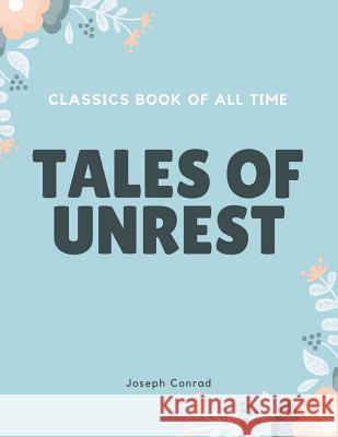 Tales of Unrest Joseph Conrad 9781548240318 Createspace Independent Publishing Platform - książka