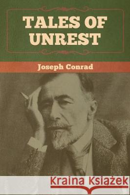 Tales of Unrest Joseph Conrad 9781618959072 Bibliotech Press - książka