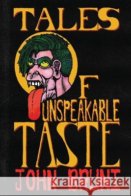 Tales of Unspeakable Taste John Bruni 9781950305643 Bizarro Pulp Press - książka