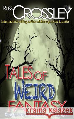 Tales of Weird Fantasy Russ Crossley 9781927621240 53rd Street Publishing - książka