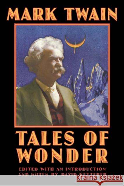 Tales of Wonder Mark Twain David Ketterer 9780803294523 Bison Books - książka