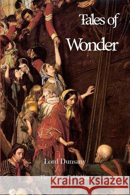 Tales of Wonder Edward John Moreton Dunsany 9781479163038 Createspace - książka