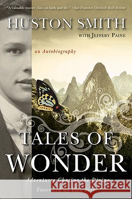Tales of Wonder: Adventures Chasing the Divine, an Autobiography Smith, Huston 9780061154270 HarperOne - książka
