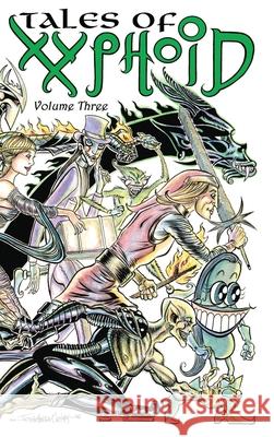 Tales of Xyphoid Volume 3 Hardcover John Morgan Curtis 9781304315151 Lulu.com - książka