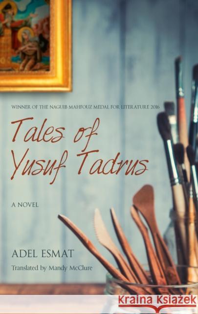 Tales of Yusuf Tadros Esmat, Adel 9789774168604 American University in Cairo Press - książka