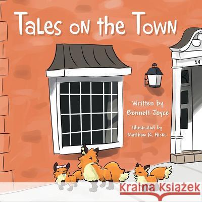 Tales on the Town Bennett Joyce, Matthew R Hicks 9781483485331 Lulu.com - książka