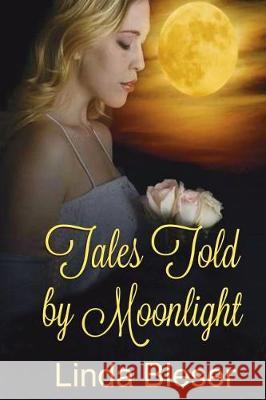Tales Told by Moonlight Linda Bleser 9781539938224 Createspace Independent Publishing Platform - książka