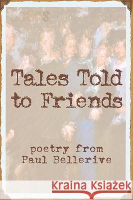 Tales Told to Friends Janet Kuypers Paul Bellerive 9781090245427 Independently Published - książka