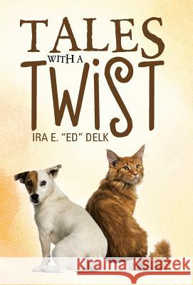 Tales with a Twist Ira E. E 9781512710328 WestBow Press - książka