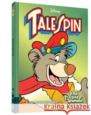 Talespin: Flight of the Sky-Raker: Disney Afternoon Adventures Vol. 2 Bobbi Jg Weiss Michael T. Gilbert Robert Bat 9781683965701 Fantagraphics Books - książka