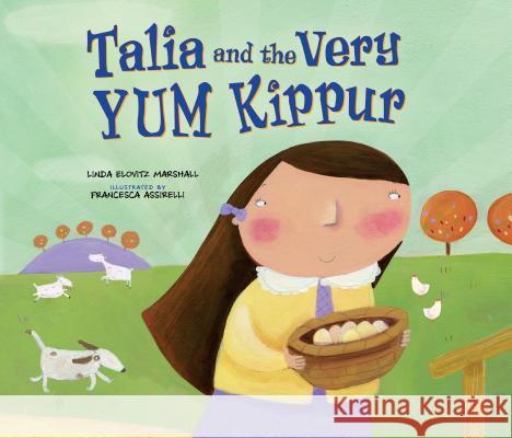 Talia and the Very Yum Kippur Linda Marshall Francesca Assirelli 9781467752404 Kar-Ben Publishing - książka