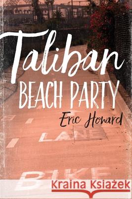 Taliban Beach Party Eric Howard 9781933527895 Turtle Point Press - książka