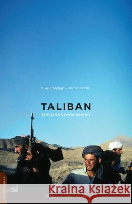 Taliban: The Unknown Enemy James Fergusson 9780306820779 Da Capo Press - książka