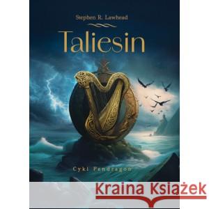 Taliesin Stephen R. Lawhead 9788382034431 Nowa Baśń - książka