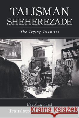 Talisman Sheherezade: The Trying Twenties Fritz Jaensch 9781532023828 iUniverse - książka